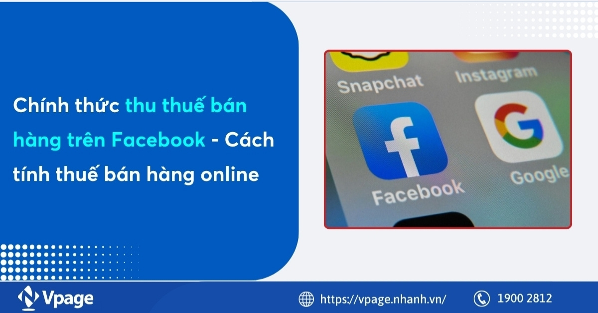Chính thức thu thuế bán hàng trên Facebook - Cách tính thuế bán hàng online